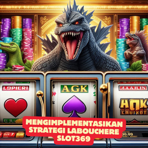 Mengimplementasikan Strategi Labouchere Slot369